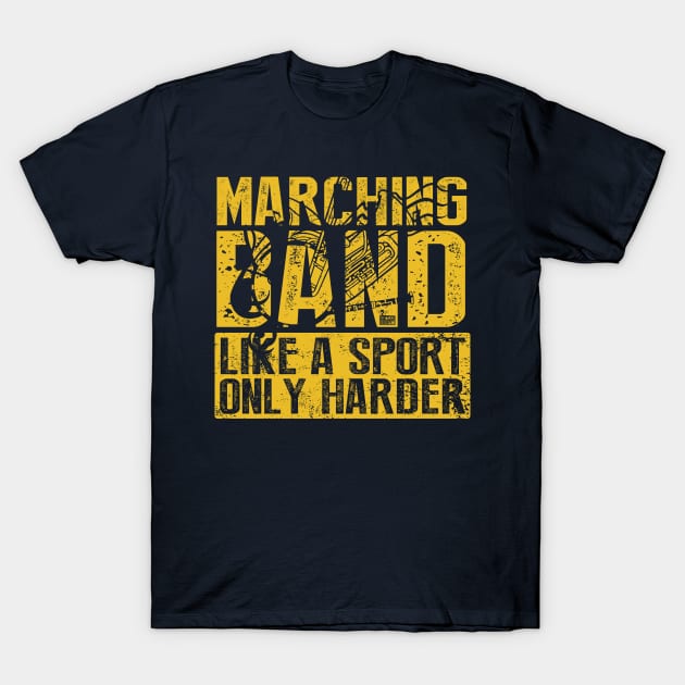 Funny Marching Band Like a Sport Only Harder Music T-Shirt by porcodiseno